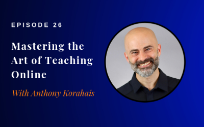 Episode 26: How to Master the Art of Teaching Online