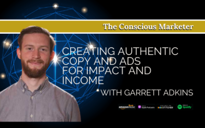 Episode 4: Garrett Adkins: Creating Authentic Copy and Ads for Impact and Income