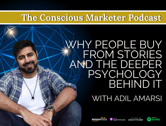 Episode 7: Adil Amarsi: Why People Buy from Stories and the Deeper Psychology Behind It