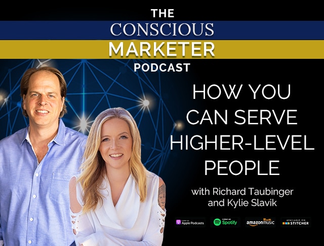 Episode 59: How You Can Serve Higher-Level People with Richard Taubinger and Kylie Slavik