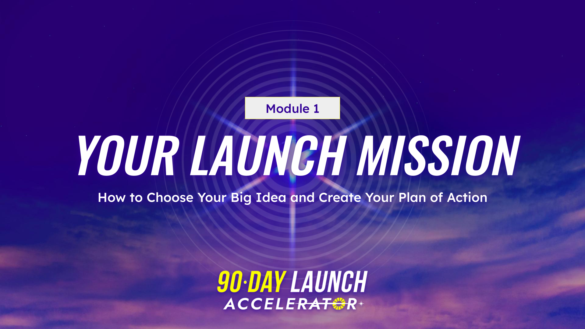 Module 1 Your Launch Mission
