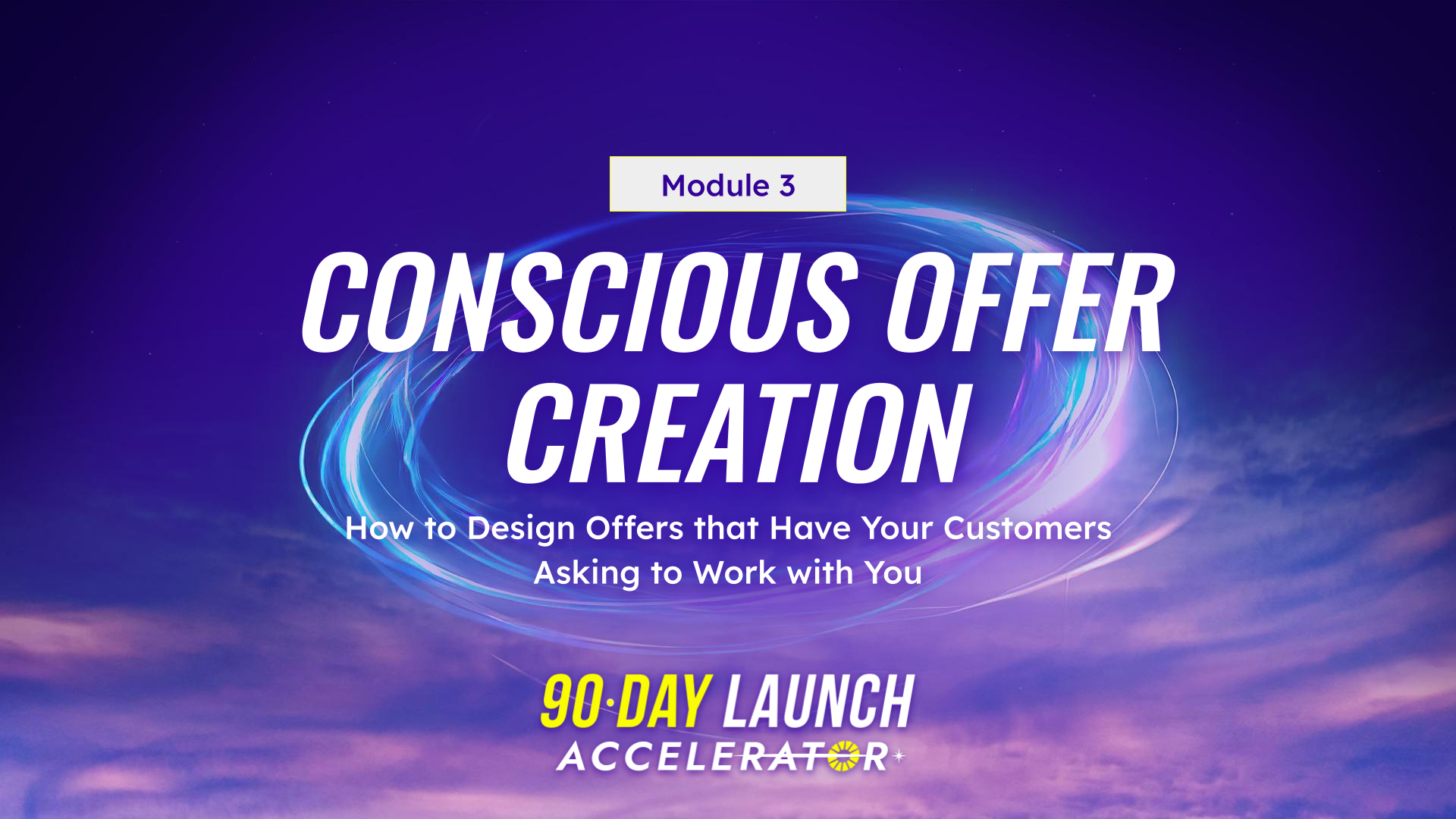 Module 3: Conscious Offer Creation