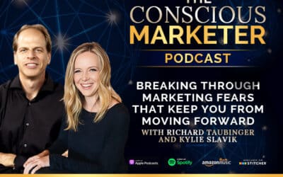Episode 109: Breaking Through Marketing Fears That Keep You From Moving Forward with Richard Taubinger & Kylie Slavik