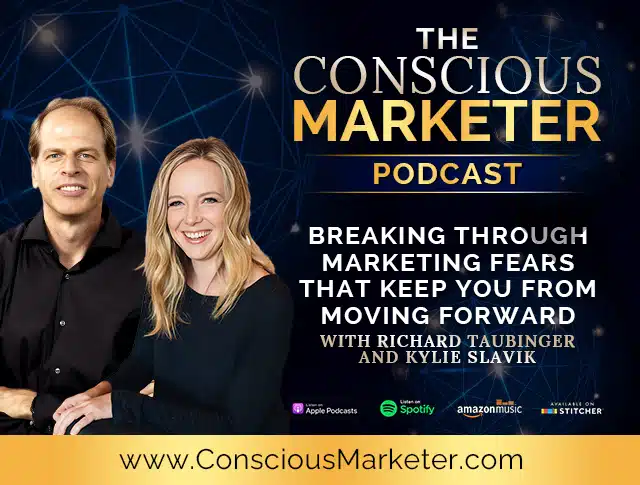 Episode 109: Breaking Through Marketing Fears That Keep You From Moving Forward with Richard Taubinger & Kylie Slavik